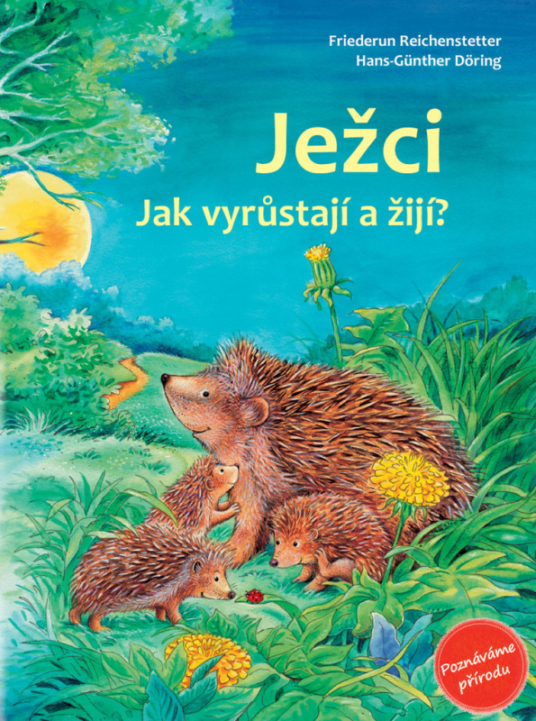 Ježci (Jak vyrůstají a žijí?) - Friederun Reichenstetterová, Hans-Günther Döring - kniha z kategorie Naučné knihy