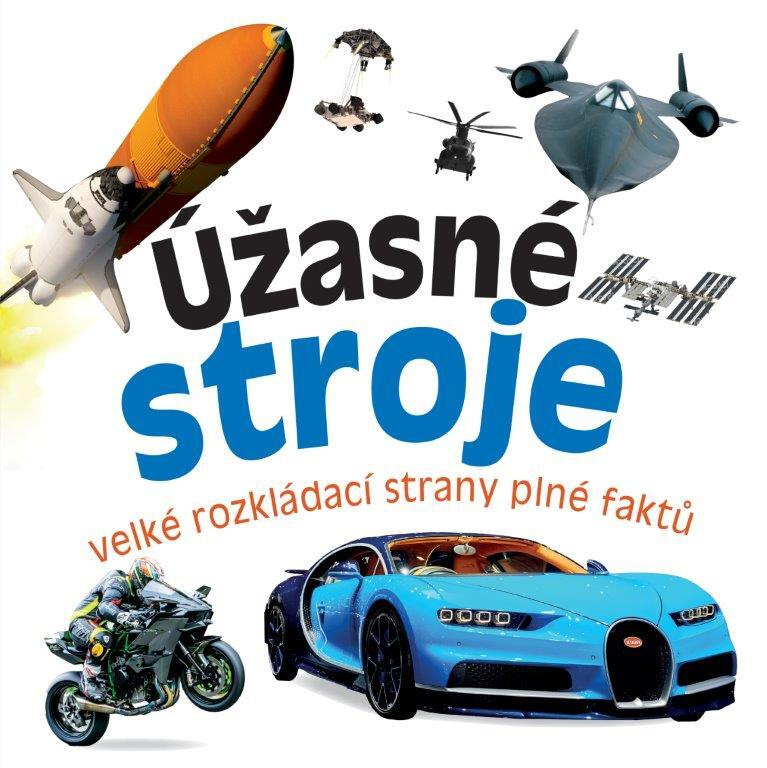 Úžasné stroje (Velké rozkládací strany plné faktů) - kniha z kategorie Pro děti