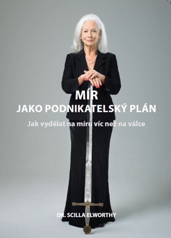 Mír jako podnikatelský plán - Scilla Elworthy - kniha z kategorie Sociologie