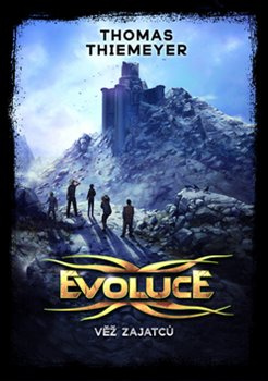 Evoluce - Věž zajatců - Thomas Thiemeyer