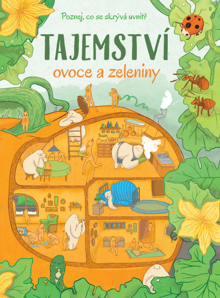 Tajemství ovoce a zeleniny (Poznej, co se skrývá uvnitř) - kniha z kategorie Naučné knihy