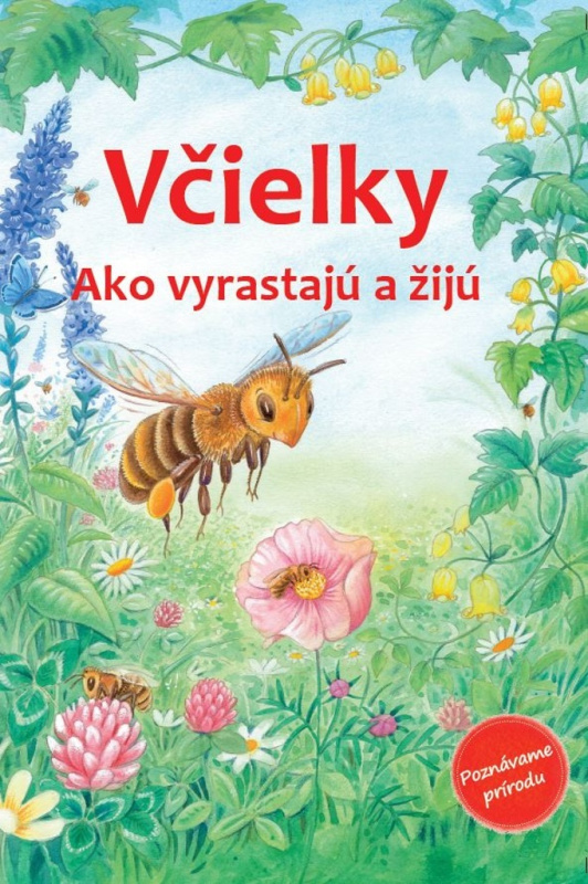 Včielky (Ako vyrastajú a žijú) - Friederun Reichenstetter, Hans-Günther Döring (ilustrátor) - kniha z kategorie Naučné knihy