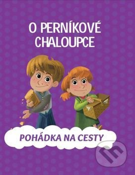 O perníkové chaloupce (Pohádka na cesty) - kniha z kategorie Pro děti