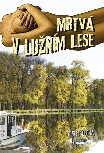 Mrtvá v lužním lese - Josef Blecha - kniha z kategorie Detektivky