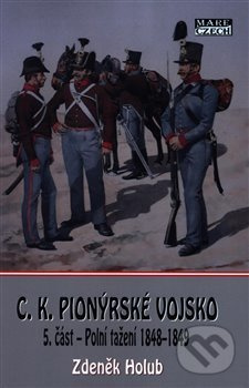 C.K. Pionýrské vojsko - 5. část - Zdeněk Holub