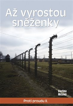 Až vyrostou sněženky - Darina Ničová