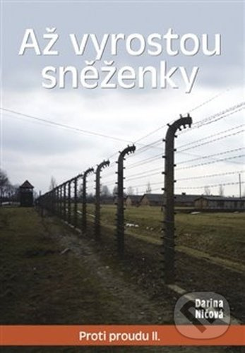 Až vyrostou sněženky - Darina Ničová
