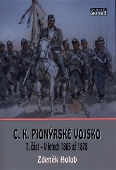 C.K. Pionýrské vojsko - 7. část - Zdeněk Holub
