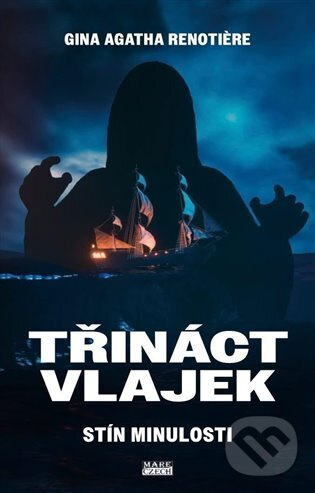 Třináct vlajek – Stín minulosti