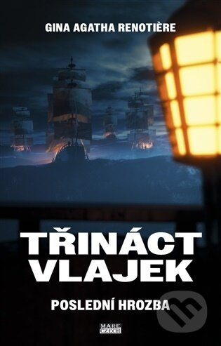 Třináct vlajek – Poslední hrozba