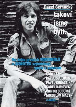 Takoví jsme byli... - Pavel Černocký