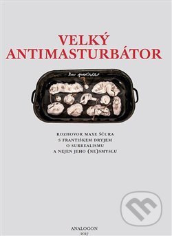 Velký Antimasturbátor - František Dryje, Max Ščur