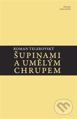 Šupinami a umělým chrupem - Roman Telerovský