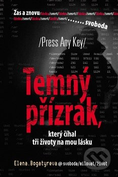 Temný přízrak, který číhal tři životy na mou lásku - Elena Bogatyreva