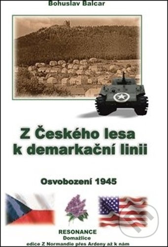 Z Českého lesa k demarkační linii - Bohuslav Balcar