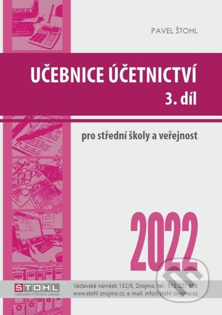Učebnice Účetnictví III. díl 2022 - Pavel Štohl - kniha z kategorie Odborné školy
