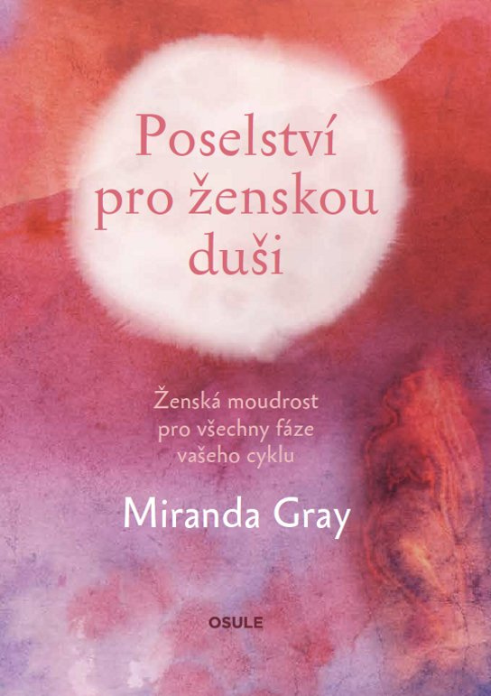 Poselství pro ženskou duši -  Miranda Gray