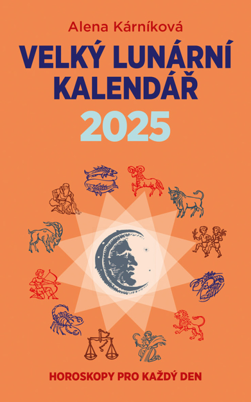 Velký lunární kalendář 2025 - Alena Kárníková