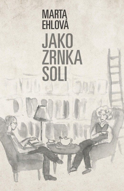 Jako zrnka soli - Marta Ehlová