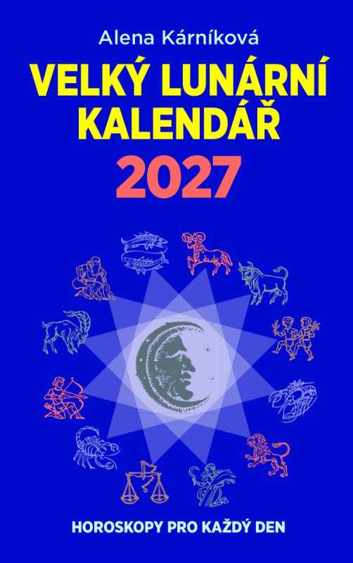 Velký lunární kalendář 2027 -  Alena Kárníková