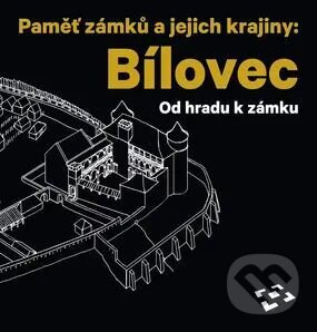 Paměť zámků a jejich krajiny: Bílovec. Od hradu k zámku - kniha z kategorie Mestská architektúra