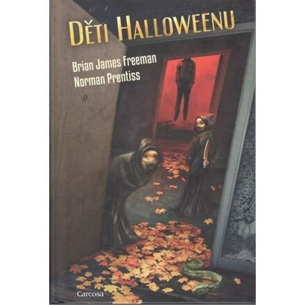 Děti Halloweenu - Brian James Freeman, Norman Prentiss