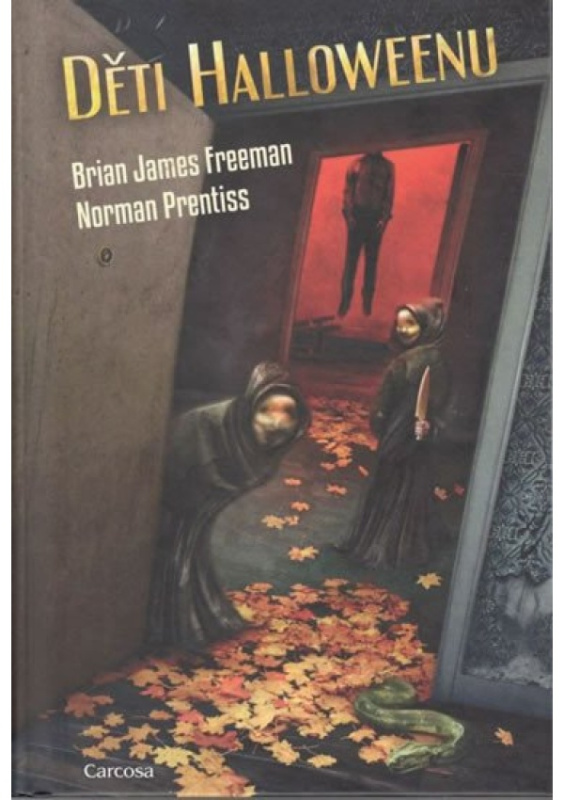 Děti Halloweenu - Brian James Freeman, Norman Prentiss