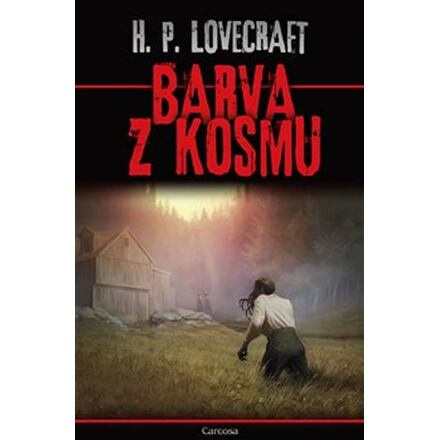 Barva z kosmu - Howard Phillips Lovecraft