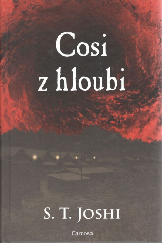 Cosi z hloubi - S.T. Joshi