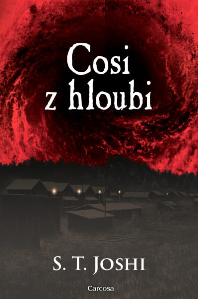 Cosi z hloubi - S.T. Joshi