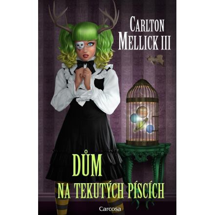 Dům na tekutých píscích - Carlton Mellick III