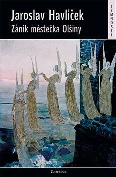 Zánik městečka Olšiny - Jaroslav Havlíček
