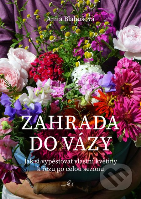 Zahrada do vázy - Anita Blahušová