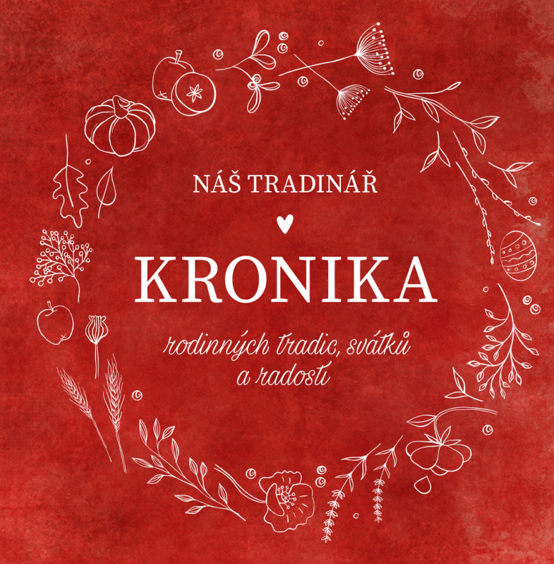Náš Tradinář - Kronika rodinných tradic, svátků a radostí - Martina Boledovičová