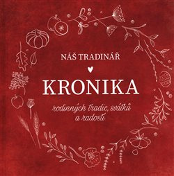Náš Tradinář - Kronika rodinných tradic, svátků a radostí - Martina Boledovičová