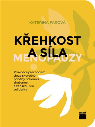Křehkost a síla menopauzy