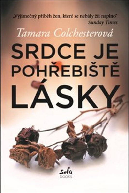 Srdce je pohřebiště lásky - Tamara Colchesterová