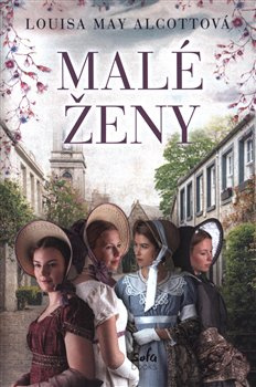 Malé ženy - Louisa May Alcottová
