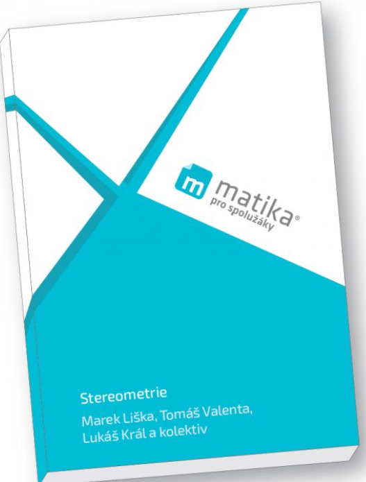 Matika pro spolužáky: Stereometrie - Učebnice ForClassmates s.r.o.