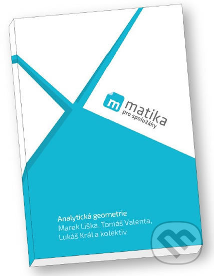 Matika pro spolužáky: Analytická geometrie (učebnice) ForClassmates s.r.o.