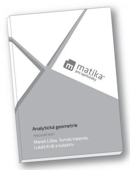 Matika pro spolužáky: Analytická geometrie (pracovní sešit)