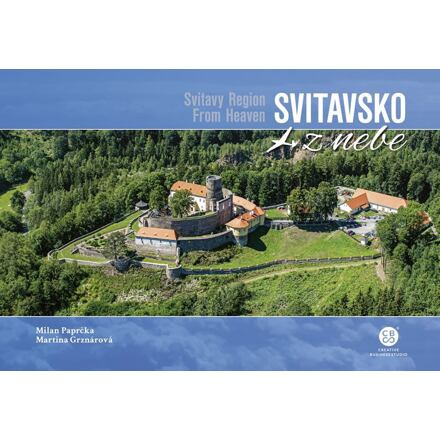 Svitavsko z nebe / Svitavi Region From Heaven - Milan Paprčka, Martina Grznárová
