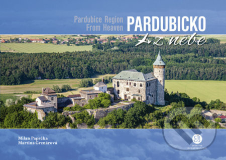 Pardubicko z nebe - Milan Paprčka, Martina Grznárová - kniha z kategorie Obrazové publikace
