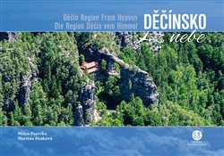 Děčínsko z nebe / Děčín Region From Heaven / Die Region Děčín vom Himmel - Milan Paprčka, Martina Hošková