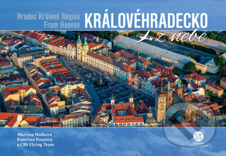 Královéhradecko z nebe - Martina Hošková, Kateřina Pourová - kniha z kategorie Obrazové publikace