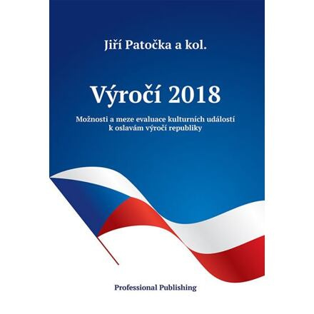 Výročí 2018: Možnosti a meze evaluace kulturních událostí k oslavám výročí republiky