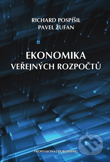 Ekonomika veřejných rozpočtů - Pavel Žufan,  Richard Pospíšil - kniha z kategorie Makroekonomie