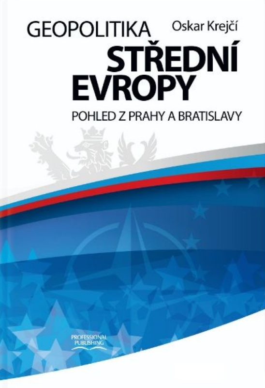 Geopolitika střední Evropy - Pohled z Prahy a Bratislavy