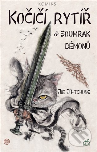 Kočičí rytíř a soumrak démonů - Jie Jü-tchung