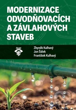 Modernizace odvodňovacích a závlahových staveb - Zbyněk Kulhavý - kniha z kategorie Stavebnictví